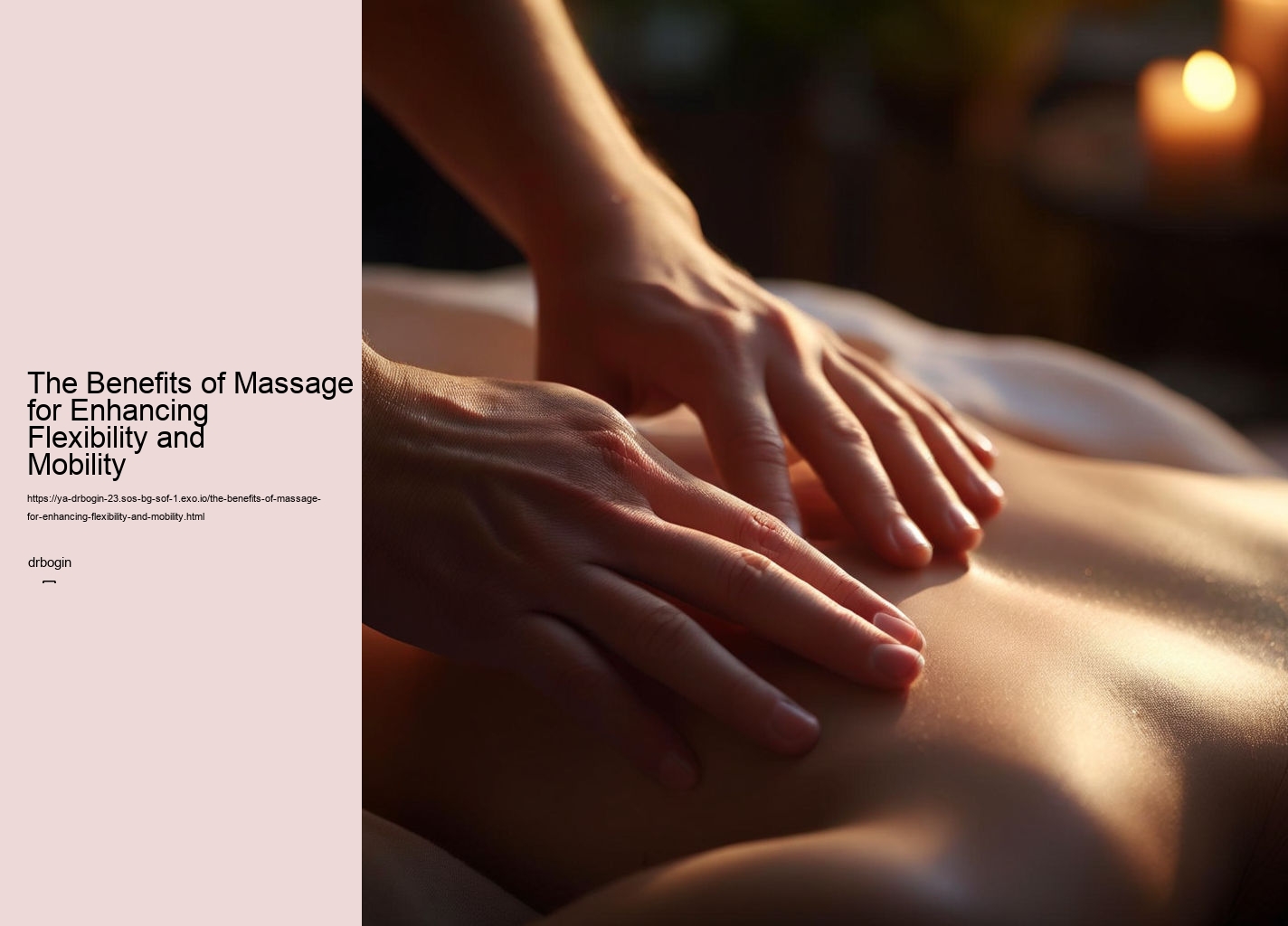 The Benefits of Massage for Enhancing Flexibility and Mobility